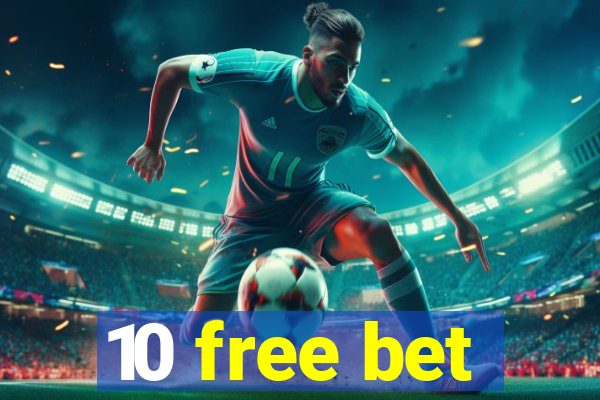 10 free bet